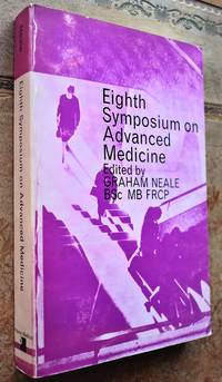 Eighth Symposium on Advanced Medicine by Graham Neale (ed) - 1972