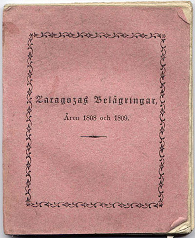 Zaragozas belägringar, åren 1808 och 1809.…