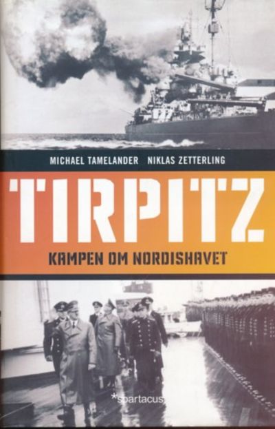 Tirpitz. Kampen om Nordishavet