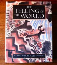 THE TELLING of the WORLD by Penn, W. W. Editor - 1996