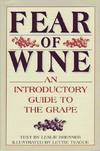 Fear of Wine: An Introductory Guide to the Grape