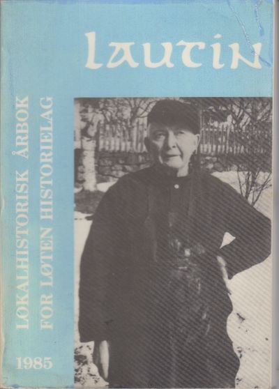 Lautin. Lokalhistorisk årbok for Løten 1985. 11.…