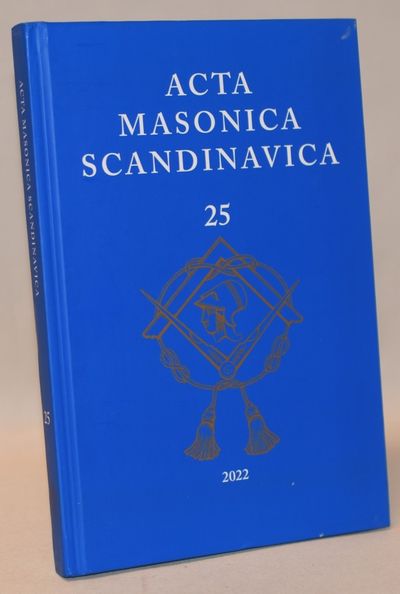 Acta Masonica Scandinavica. - Årgang 25.