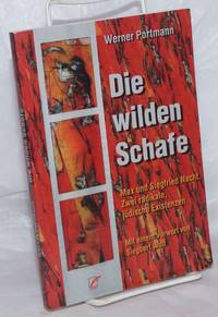 Die Wilden Schafe: Max und Siegfried Nacht. Zwei radikale, jüdische Existenzen. Mit einem Vorwort von Siegbert Wolf