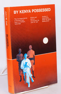 image of By Kenya possessed: The Correspondence of Norman Leys and J. H. Oldham, 1918-1926