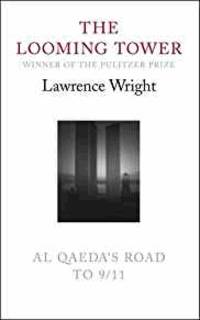 image of The Looming Tower: Al Qaeda's Road to 9/11