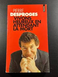 Vivons Heureux en Attendant la Mort
