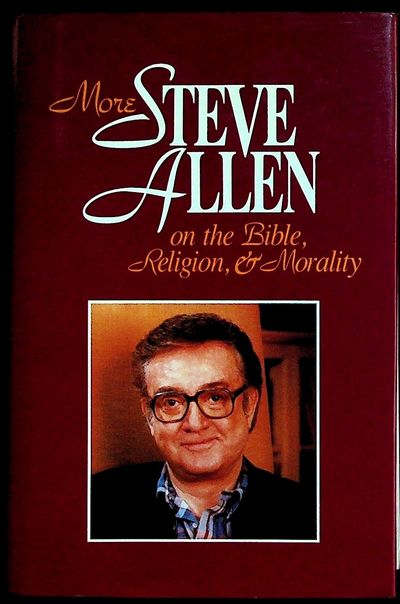 More Steve Allen on the Bible, Religion, and Morality