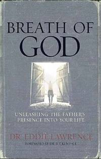 Breath of God : Unleashing the Father's Presence into Your Life