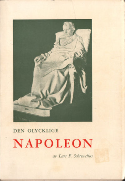 DEN OLYCKLIGE NAPOLEON.