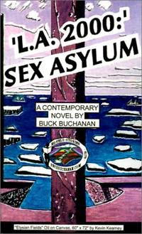 L.A.: Sex Asylum: A Contemporary Novel: 2000