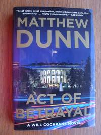 Act of Betrayal by Matthew Dunn - First US edition first printing - 2017 - from Scene of the Crime Books, IOBA (SKU: 19098)