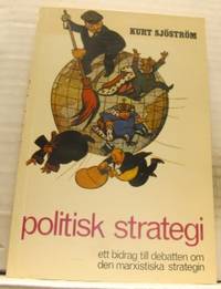 Politisk strategi. Ett bidrag till debatten om…