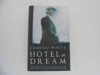 Hotel de Dream by White, Edmund - 2007