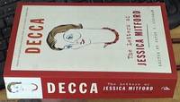 Decca: The Letters of Jessica Mitford by Mitford, Jessica (Sussman, Peter Y. &#150; Editor) - 2007