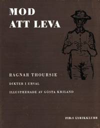 Mod att leva. Dikter i urval jämte en avslutande…