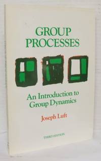 Group Processes An introduction to group dynamics
