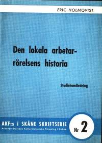 Den lokala arbetarrörelsens historia.…