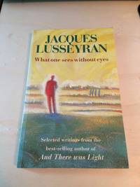image of What One Sees Without Eyes: Selected Writings