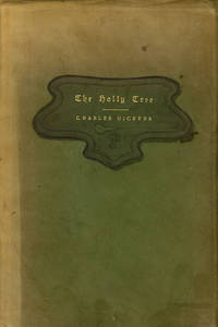 The Holly Tree by Dickens, Charles; Elbert Hubbard - 1905