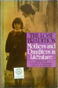 The Lost Tradition:  Mothers and Daughters in Literature