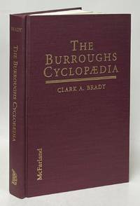 The Burroughs Cyclopaedia; Characters, Places, Fauna, Flora, Technologies, Languages, Ideas and Terminologies Found in the Works of Edgar Rice Burroughs