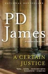 A Certain Justice: An Adam Dalgliesh Novel by P.D. James - 2019-12-17