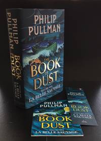 La Belle Sauvage: The Book of Dust Volume One : Signed By The Author And Illustrator : Plus Promotional Sampler &amp; Bookmark by Pullman, Philip - 2017