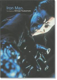 Iron Man: The Cinema of Shinya Tsukamoto (First UK Edition)