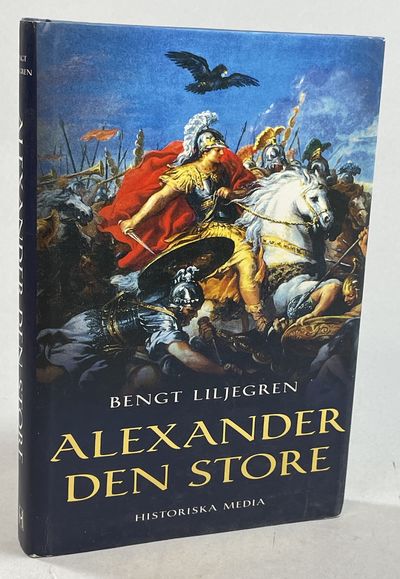Alexander den store. [Utg. av] Historiska Media.