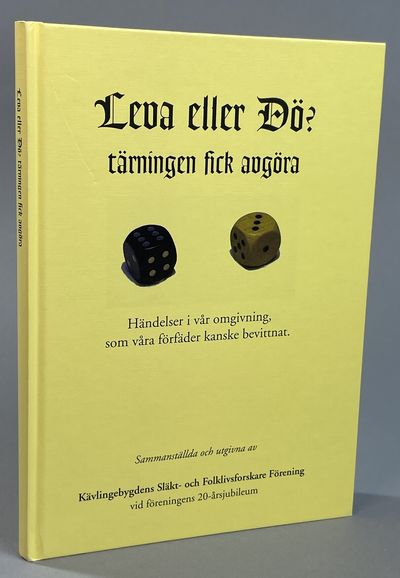 Leva eller dö? Tärningen fick avgöra. Händelser i…