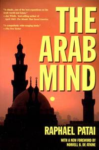 The Arab Mind Rev by Patai, Raphael