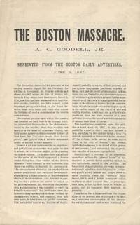 The Boston Massacre, Reprinted from the Boston Daily Advertiser, June 3, 1887