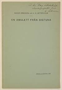 En amulett frÃ�Â¥n Sigtuna: ett tolkningsfÃ�Â¶rsÃ�Â¶k by Eriksson, Manne; O Zetterholm - 1933