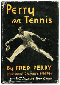 Perry on Tennis by PERRY, Fred - 1937