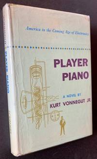 Player Piano by Kurt Vonnegut - 1952