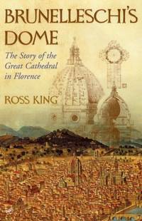 Brunelleschi's Dome: The Story of the Great Cathedral in Florence