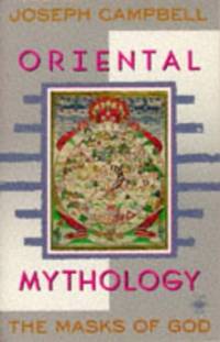 image of The Masks of God: Oriental Mythology: The Masks of God, Volume II: v. 2 (Arkana S.)