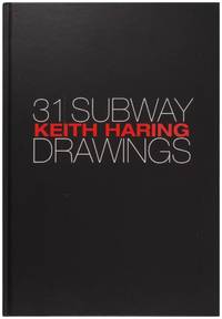 Keith Haring: 31 Subway Drawings