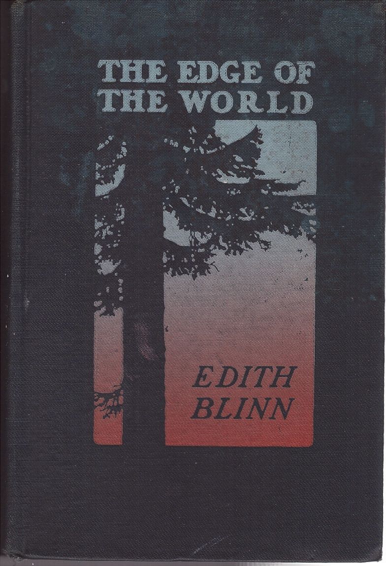 The Edge Of The World By Edith Blinn First Edition 1919 From Range River Books Sku