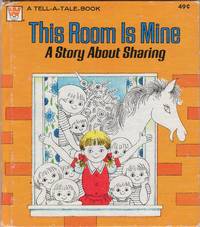 THIS ROOM IS MINE..A STORY ABOUT SHARING