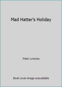 Mad Hatter's Holiday
