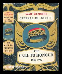 cover of War memoirs : Vol.1 The call to honour : 1940-1942