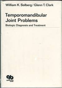 Temporomandibular Joint Problems: Biologic Diagnosis And Treatment