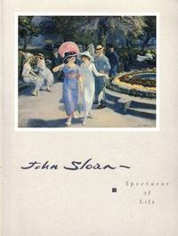 John Sloan: Spectator of Life