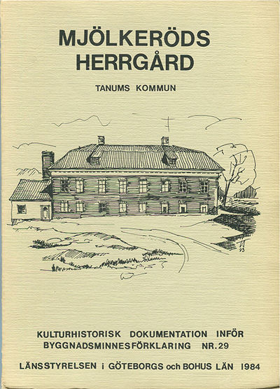 Mjölkeröds herrgård. Kulturhistorisk…