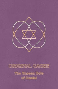 Original Cause I: The Unseen Role of Denial