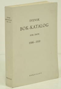 Svensk bok-katalog för åren 1906-1910. Utarbetad…