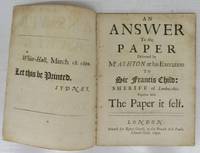 An Answer To the Paper Delivered by Mr. Ashton at his Execution to Sir Francis Child: Sheriff of London, &c. Together with The Paper it self.