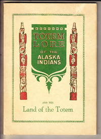 image of Totem Lore and the Alaska Indians